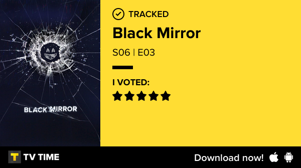 islammuhamedx's tweet photo. I've just watched episode S06 | E03 of Black Mirror! #BlackMirror  https://t.co/bQLI4phM4O #tvtime https://t.co/ghO2LBmWUh