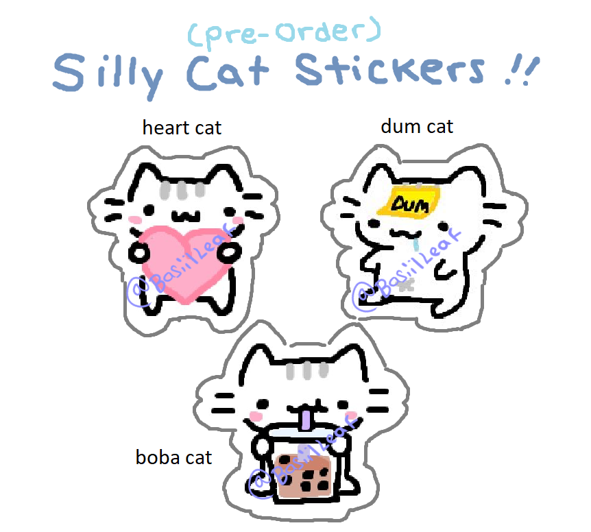 SILLY CAT STICKERS OPEN FOR PREORDER !!
(LINK BELOW :3)

i will start ordering supplies a week after the preorder <3