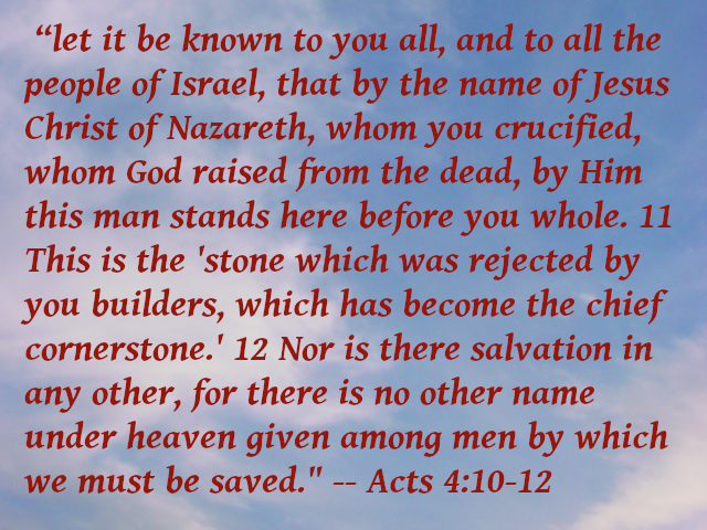 Acts 4:10-12, too many words for a tweet. 
#JesusTweeters #GodPosts #TeamJesus .