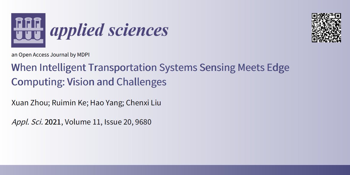 📢 Read our review paper in #SpecialIssue

📚 When #IntelligentTransportation Systems Sensing Meets #EdgeComputing: Vision and Challenges
🔗 mdpi.com/2076-3417/11/2…
👨‍🔬 by Dr. Xuan Zhou et al.
🏫 @Tsinghua_Uni @UTEP @UW

#openacces #mdpiapplsci
@MDPIOpenAccess @EncyclopediaMD1