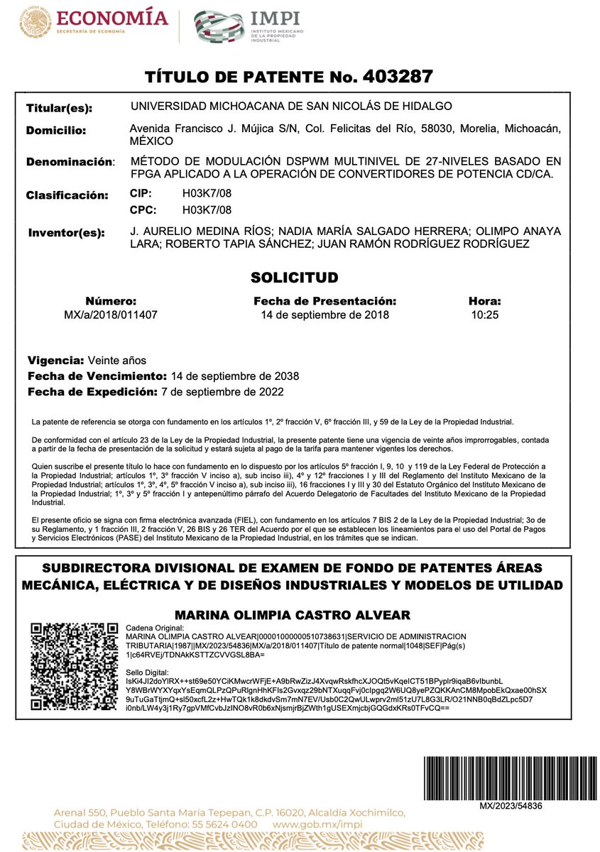 Al fin!!! 🎉 🎊 nueva patente llamada: MÉTODO DE MODULACIÓN DSPWM MULTINIVEL DE 27-NIVELES BASADO EN FPGA APLICADO A LA OPERACIÓN DE CONVERTIDORES DE POTENCIA CD/CA. Felicidades!!!
Drs: Aurelio Medina, Juan Rodriguez, Roberto Tapia y Olimpo Anaya.
Titular: UMSNH, titulo No 403287