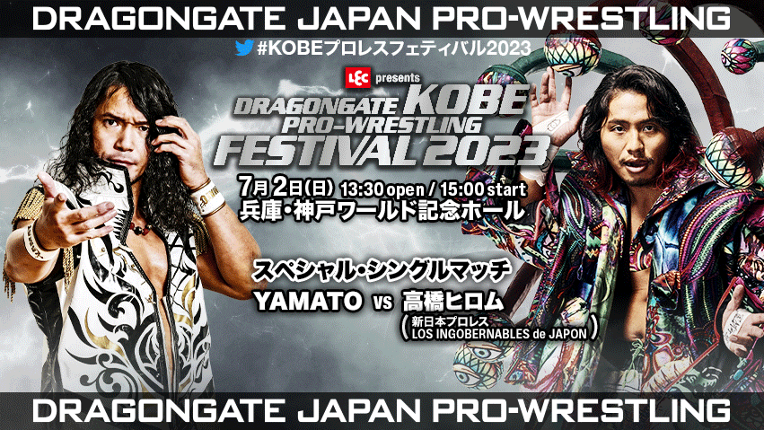 dragongate_pro's tweet photo. 【7.2 #神戸ワールド記念ホール 大会絶賛前売中!!】
#神戸 初の金網戦‼︎
#njpw #高橋ヒロム 選手をはじめとする特別参戦選手!!

前売券は #チケットぴあ 他にて前売中!!
https://t.co/d783PHOEG3
 
▼大会詳細はこちら
https://t.co/Og5AU5TiI5

#DRAGONGATE
#KOBEプロレスフェスティバル2023 https://t.co/1TvSYsh1RX