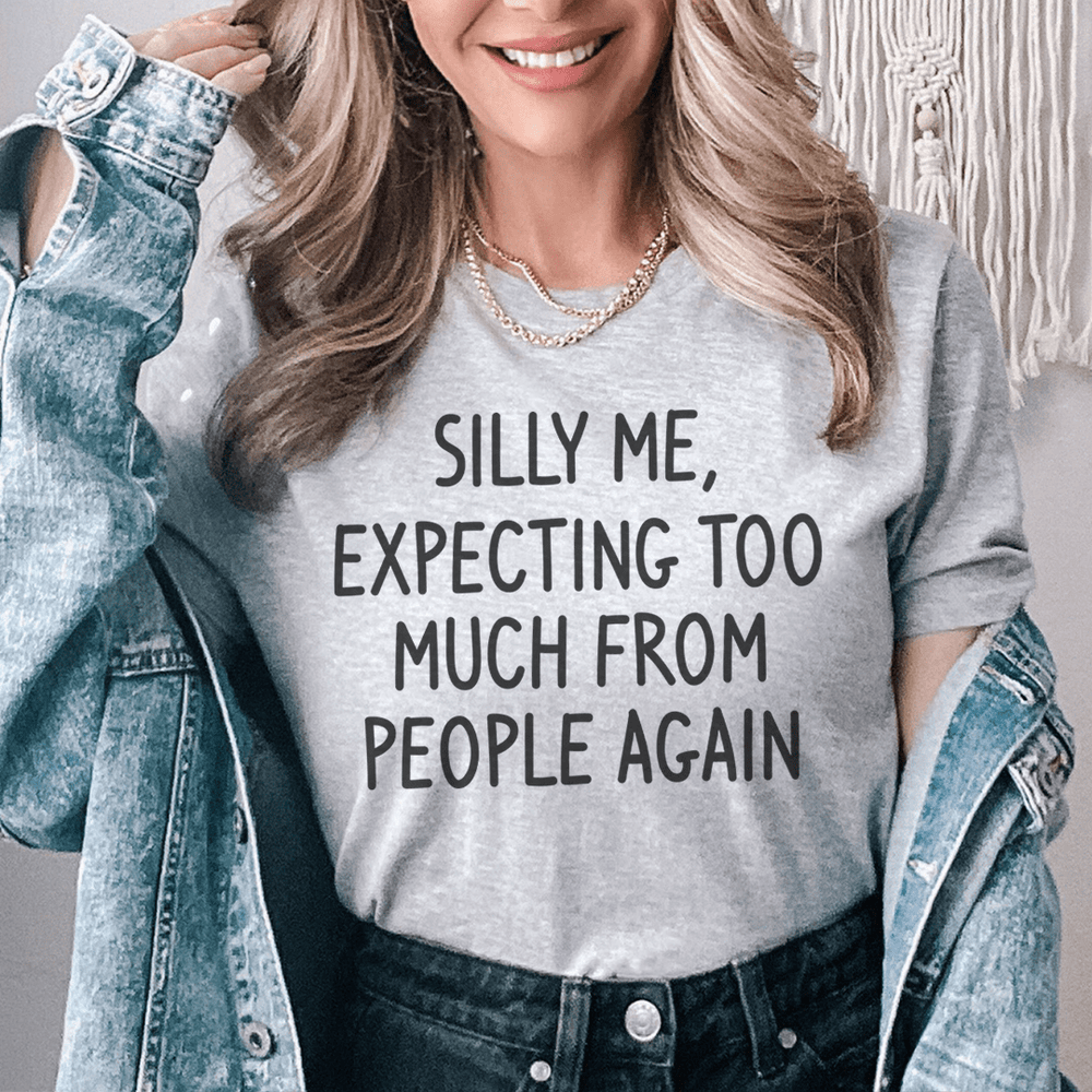 When will I learn? Silly me, expecting people to be as awesome as this t-shirt 🤷‍♀️😜 #ExpectationsVsReality #SillyMe #TShirtTruths
Order here: propertee.space/silly-me-expec…
