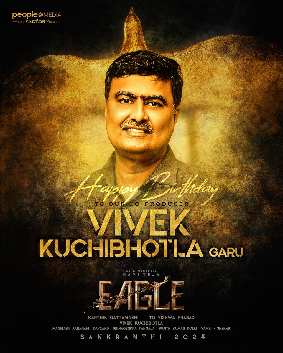People Media Factory (@peoplemediafcy) on Twitter photo Wishing our Passionate & Talented Co-producer <a href="/vivekkuchibotla/">Vivek Kuchibhotla</a> Garu a very Happy Birthday.
May your year be filled with #MassiveEruption of success, health and happiness.
- Team #Eagle
<a href="/RaviTeja_offl/">Ravi Teja</a> <a href="/Karthik_gatta/">Karthik Gattamneni</a> <a href="/anupamahere/">Anupama Parameswaran</a> <a href="/vishwaprasadtg/">Vishwa Prasad</a>
<a href="/manibkaranam/">Manibabu Karanam</a> <a href="/KavyaThapar/">Kavya Thapar</a> Wishing our Passionate & Talented Co-producer <a href="/vivekkuchibotla/">Vivek Kuchibhotla</a> Garu a very Happy Birthday.
May your year be filled with #MassiveEruption of success, health and happiness.
- Team #Eagle
<a href="/RaviTeja_offl/">Ravi Teja</a> <a href="/Karthik_gatta/">Karthik Gattamneni</a> <a href="/anupamahere/">Anupama Parameswaran</a> <a href="/vishwaprasadtg/">Vishwa Prasad</a>
<a href="/manibkaranam/">Manibabu Karanam</a> <a href="/KavyaThapar/">Kavya Thapar</a>