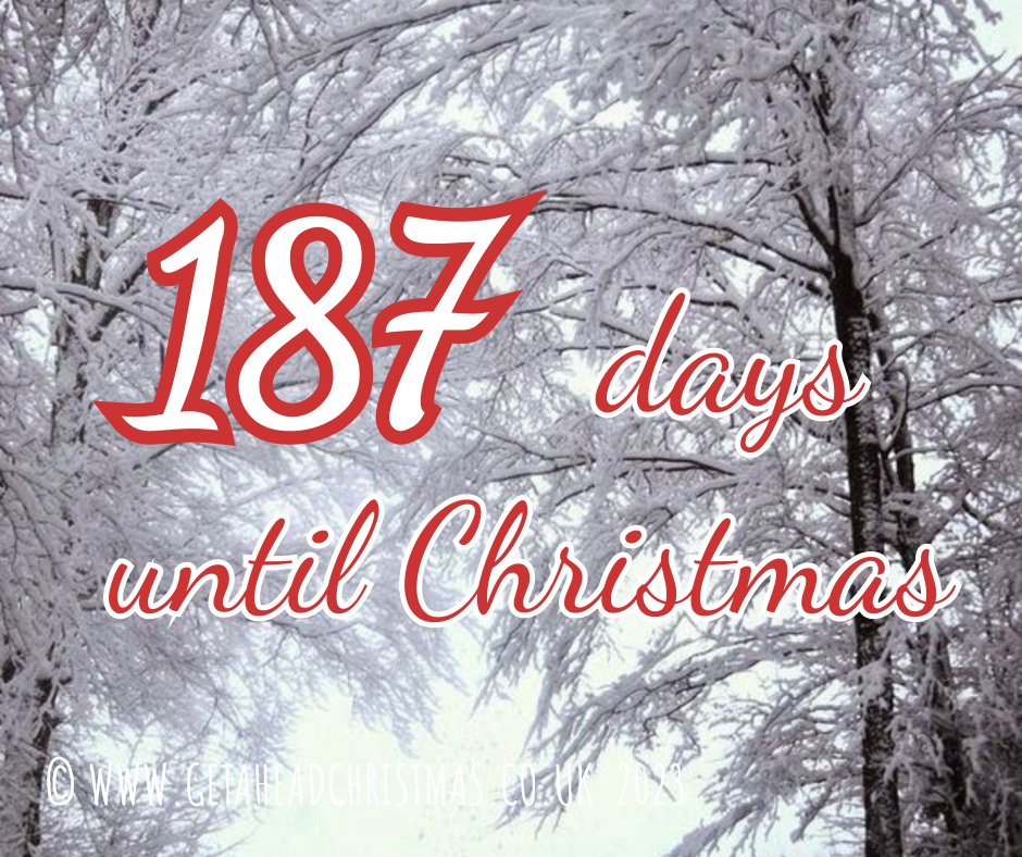 187 Days or 188 sleeps until Christmas #Christmas #getaheadchristmas #gettingexcited #Christmas2023 #ChristmasCountdown