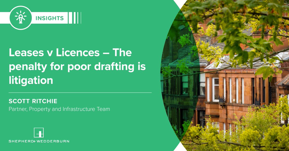 Scott Ritchie examines a recent property court case in which a Scottish judge remarked that "the penalty for poor drafting is litigation" to demonstrate the key differences between a "lease" and a "licence" and why this matters.

ow.ly/TEGA50OSykm

#property #infrastructure