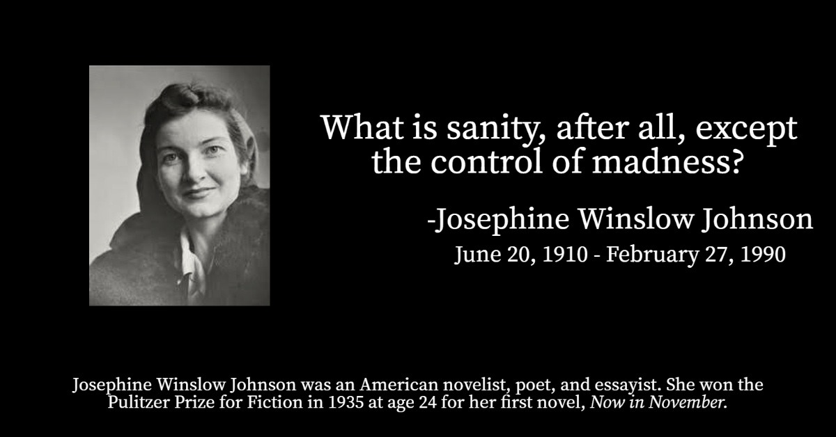 Born this day, (June 20) in 1910, Josephine Winslow Johnson was Pulitzer Prize-winning author.