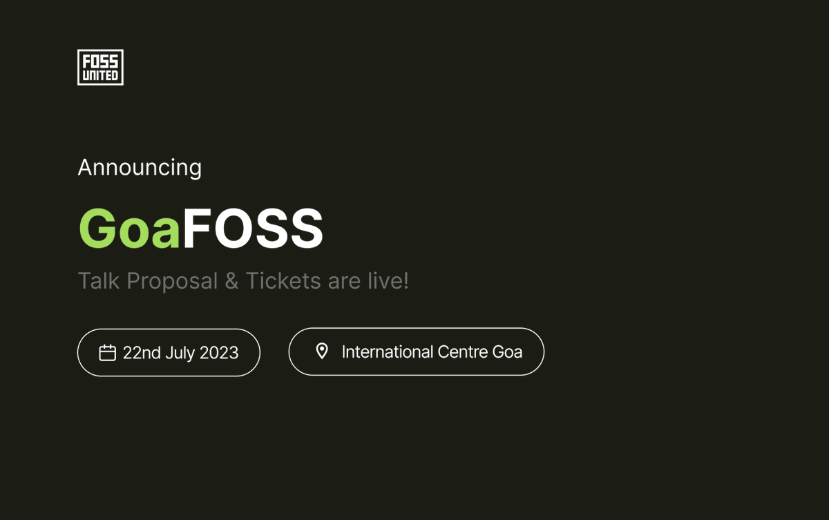 FOSSUnited's tweet photo. Announcing #GoaFOSS 2023!
Talk Proposal and Tickets are live now!
https://t.co/2i5FzmcLyr https://t.co/YTwjG3RM1Y