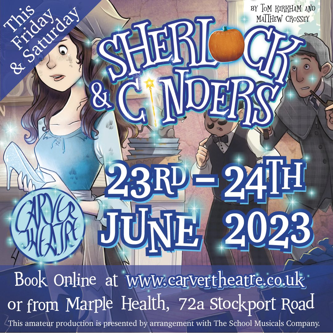 Sherlock and Cinders @ The Carver Theatre 23rd-24th June Tickets Available:  🎟1. Online at carvertheatre.co.uk/booking-ticket……… 📷2. Box Office at The Theatre 45 mins before every performance 📷 #stockport3. Instore from Marple Health