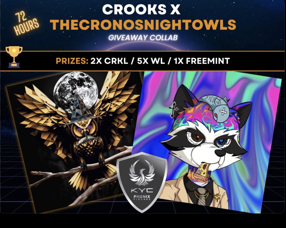 🚨@phenixfinance KYC Giveaway 🚨

@CrooksFinance x @CronosNightOwls 

🧑‍⚖️ Rules to enter

1️⃣Follow both accounts 
2️⃣Like ♥️ & RT 🔁
3️⃣Join Discord & Tag 3 friends

🏆 x Prize’s

🏆 2x CRKL NFT 
🏆 1x free mint, 5x WL #Owls

⏳72h
#Crofam #CronosNFT
#NFTCommunity #cro #NFTGiveaway