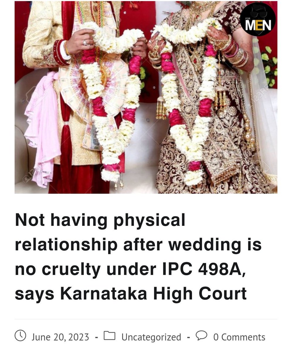 Read-formenindia.in
Once the Supreme Court said that denial of physical intimacy after marriage is cruelty to spouse. 
And now Karnataka HC gave a judgment that said denial of physical relationship with spouse is not cruelty under IPC Sec 498A

#formenindia #MenToo #men