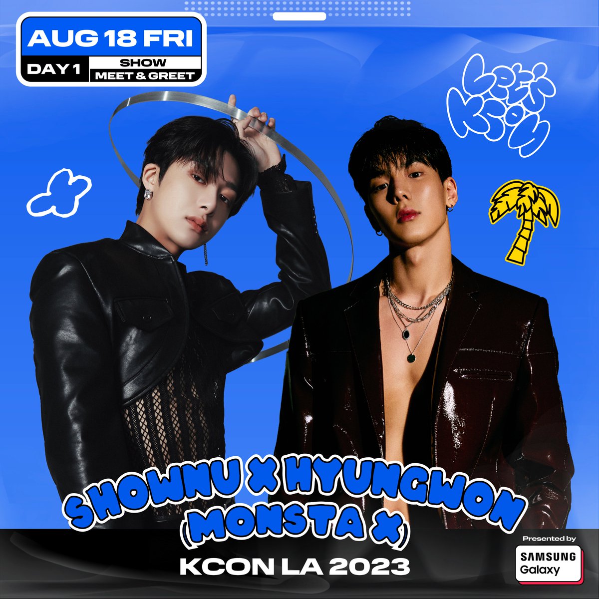 [#KCONLA2023] ARTIST DAILY LINEUP

#SHOWNU #HYUNGWON #MONSTAX
@OfficialMonstaX 

🎈 Let's #KCON!