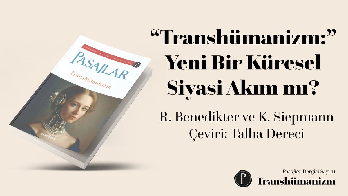 #Transhümanizm sayımızın yazarlarından Roland Benedikter ve Katja Siepmann'ın ❝'Transhümanizm:' Yeni Bir Küresel Siyasi Akım mı?❞ başlıklı makalesi Talha Dereci'nin çevirisiyle yer aldı. Makaleden bir pasaj: 

Kulağa bilim kurgu gibi gelebilir ama transhümanist siyasi partiler…