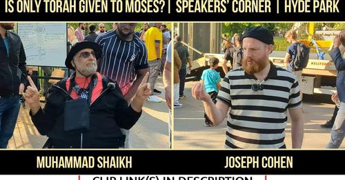 Is ONLY Torah given to Moses (pbuh)?| Muhammad Shaikh | Joseph Cohen | Speakers’ corner | Hyde Park

You have to watch this video, It has an amazing explanation from Quran ⬇️
youtube.com/watch?v=1Rvf0j…

#quranrecitation #quranayat #quransharif #holyquran #Allah