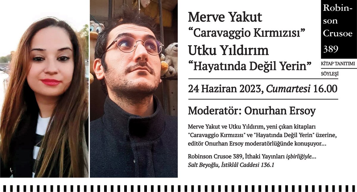 Kitap Tanıtım, Söyleşi Merve Yakut 'Caravaggio Kırmızısı' Utku Yıldırım 'Hayatında Değil Yerin' Moderatör: Onurhan Ersoy 24 Haziran 2023, Cumartesi 16.00 @merveyakut @BodoslamadanK @onurhanersoy @ithakiyayinlari