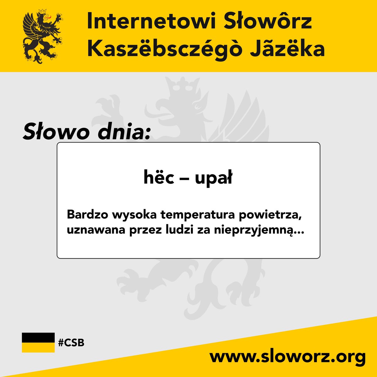 KaszubskieSlowa's tweet photo. Słowo dnia:
hëc - upał

Bardzo wysoka temperatura powietrza, uznawana przez ludzi za nieprzyjemną…
👉 https://t.co/vgKQjSVWwO

⬛️🟨 #CSB
#Słowôrz #KaszëbscziJãzëk

Możesz pomóc w rozwoju słownika, wystarczy wejść na stronę: https://t.co/k0nkz6xUdN https://t.co/FOXr0owOr2