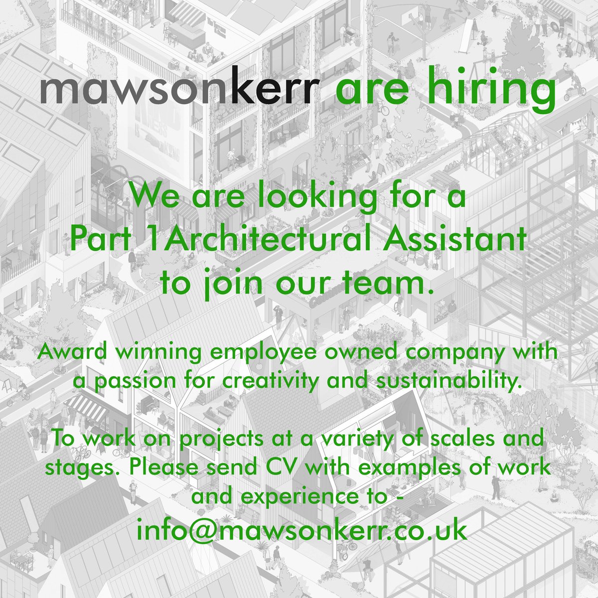 MawsonKerr are hiring! We would like a Part I Architectural Assistant to join our team.  Please email info@mawsonkerr.co.uk #PartI #architecturejob #design #RIBA
