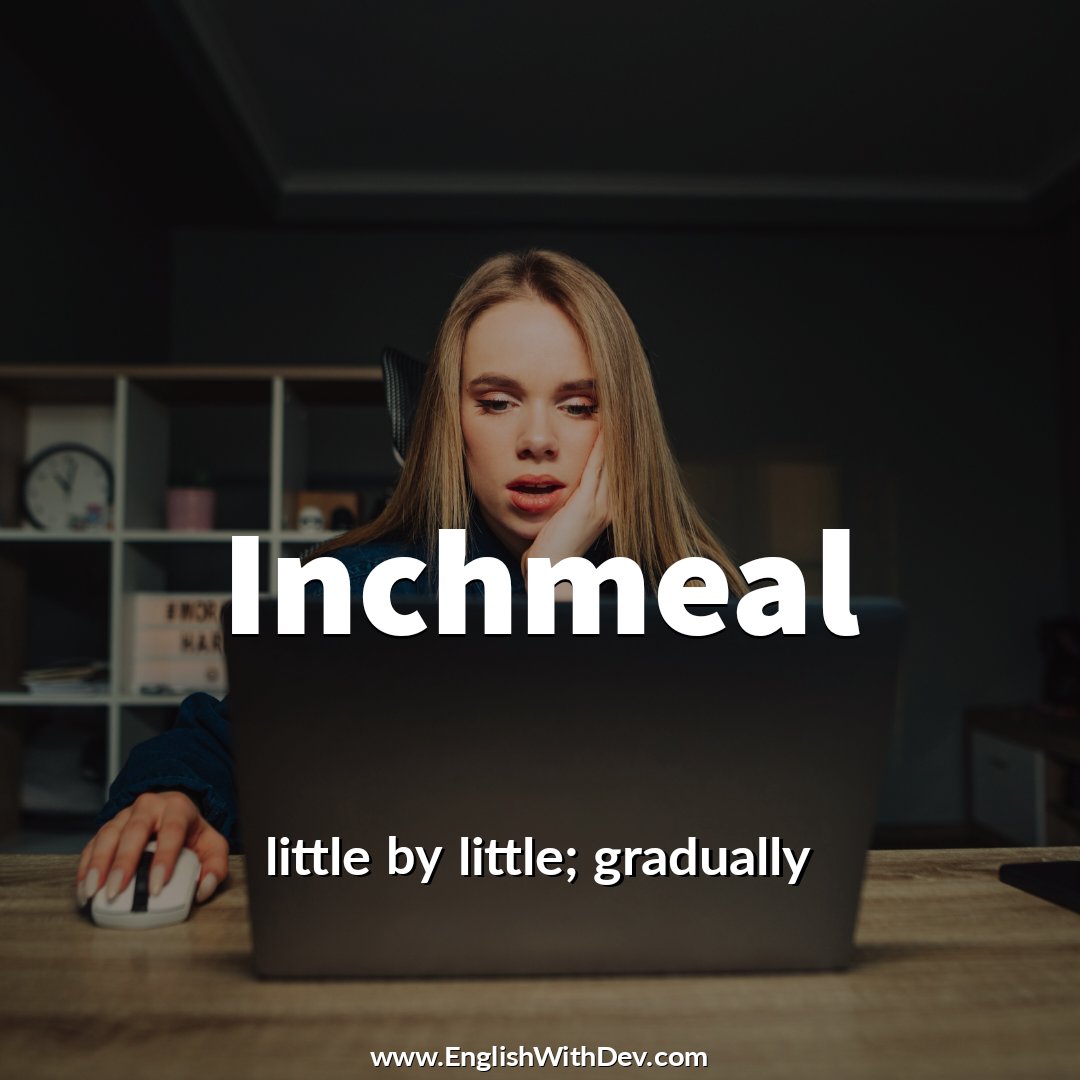 EnglishwithDev's tweet image. Inchmeal - little by little; gradually

🗣️ /ˈɪntʃˌmiːl/

Example - They worked on the study guide inchmeal up until the exam.

#Inchmeal #gradually #english