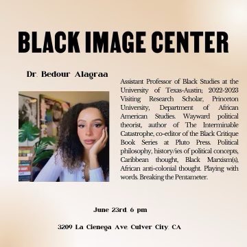 Come through Friday to the Black Image Center. For Dr. Joshua Myers book talk “Of Black Study” in covernsation with Dr. Bedour Alagraa.