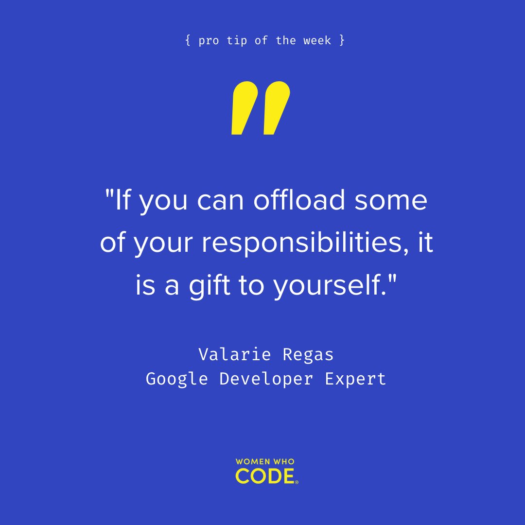 ✨ Pro-Tip of The Week✨    

'If you can offload some of your responsibilities, it is a gift to yourself,' Valarie Regas, Google Developer Expert for Android.  
womenwhocode.com/blog/conversat… 

#WomenWhoCode 
#WomenInTech
#WWCode