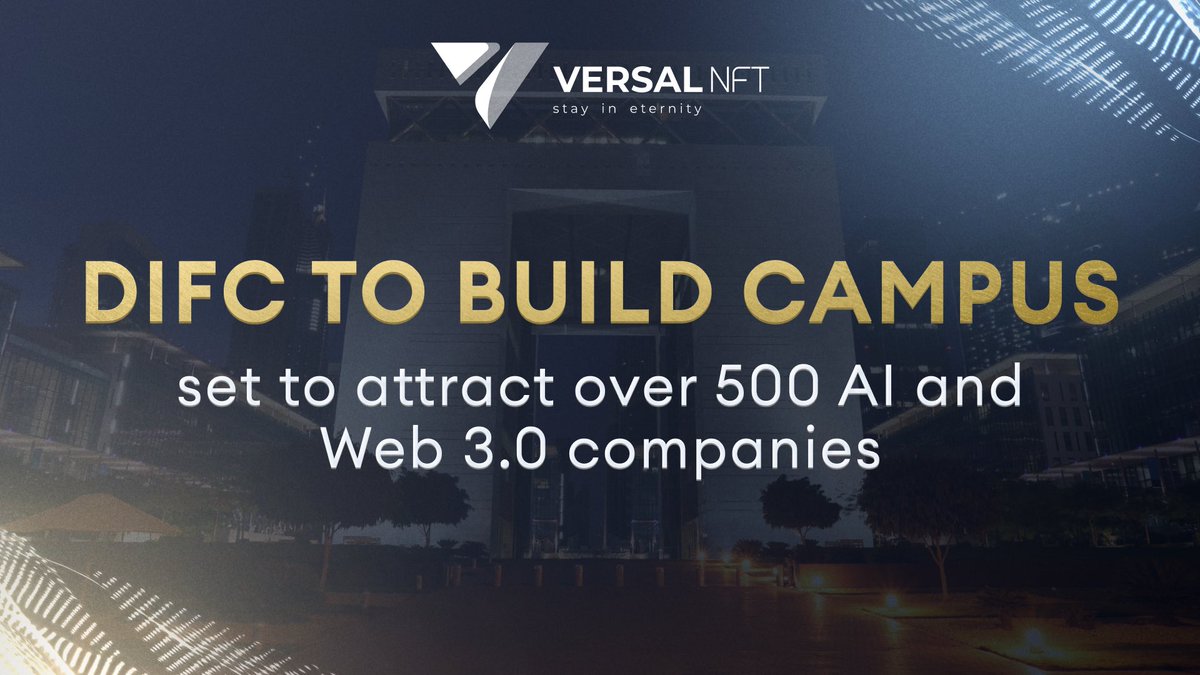 #MENA is expected to be the first largest #AI and #Web3 campus for startups at #DIFC.✨ 

The new campus by the DIFC will be the largest cluster of AI and tech companies and will focus on the use of AI and Web 3.0 in financial services.🔥 

📌Read more: t.me/versalnft/172
