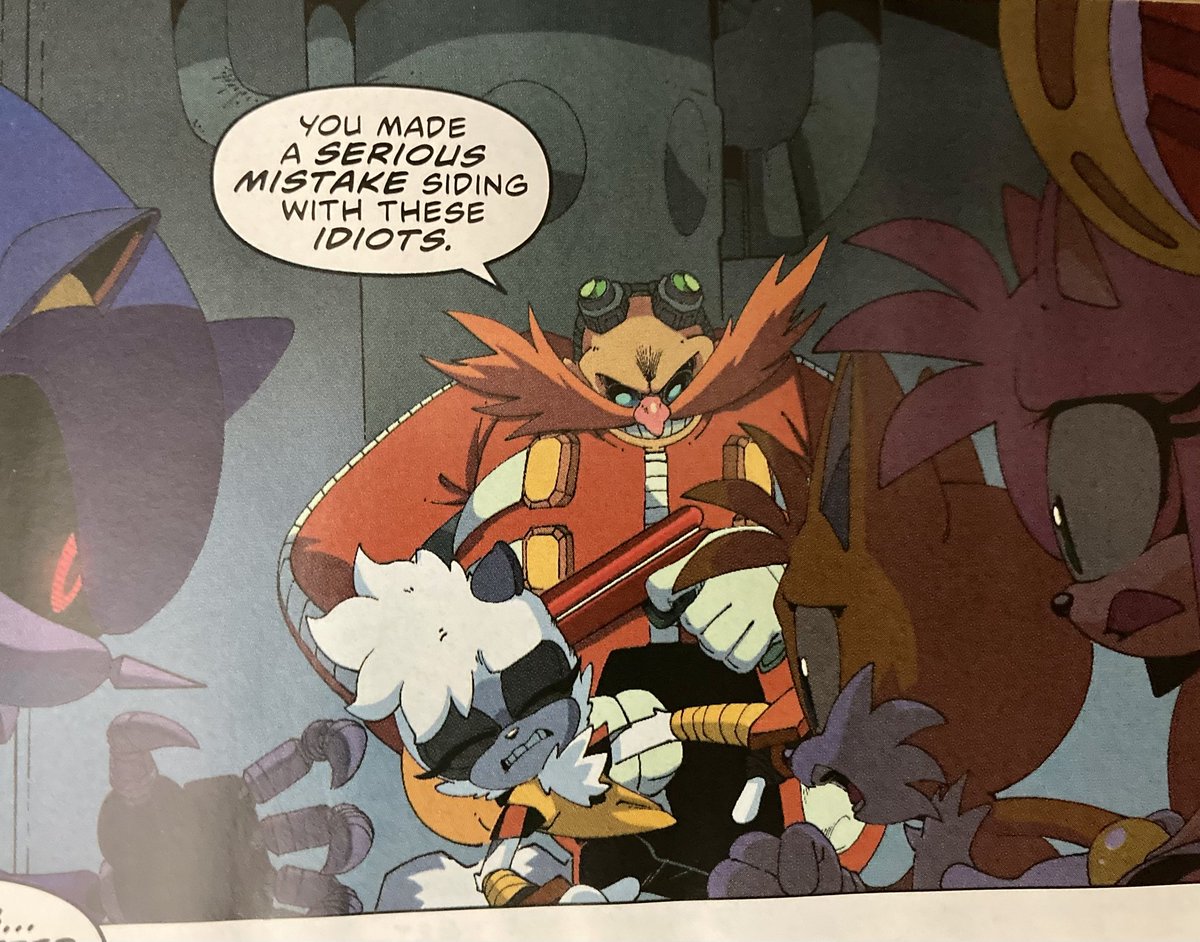 COMIC BOOK SPOILER
(Sonic issue 61)

….

..,,

Robotnik holds a gun up to the side of Tangle’s head.
I’ve been reading these for 4 months now and this kinda took me by surprise.