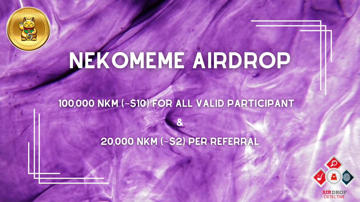 AirdropDet's tweet photo. 🔍 NekoMeme #Airdrop

💲 Reward: 100K NKM [~$10] for all valid participants + 20K NKM[~$2] per referral

🔴 Start the airdrop bot: https://t.co/XzPtc69aqO

🔘 Do the tasks on the bot &amp; submit your data

🔘 Details: https://t.co/0aa8DJjKqu

#Airdrops #Bitcoin #NekoMeme #AirdropDet https://t.co/nXEDFlDXUl