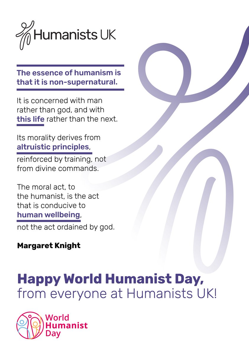The moral act, to the humanist, is the act that is conducive to human wellbeing, not the act ordained by god.' – The 'unholy' Mrs Margaret Knight – psychologist, broadcaster and humanist. #WorldHumanistDay