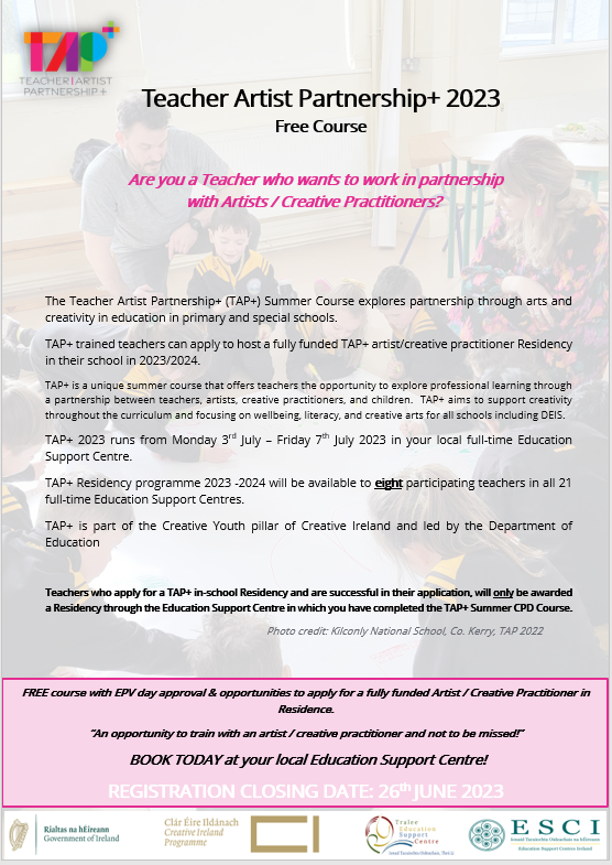 TAP - Teacher Artist Partnership Summer Course in Maynooth Boys National School July 3rd - 7th Fabulous opportunity to explore partnership through arts and creativity with the opportunity to apply for an in-school residency. Register at: surveymonkey.com/r/2DYR7ZK