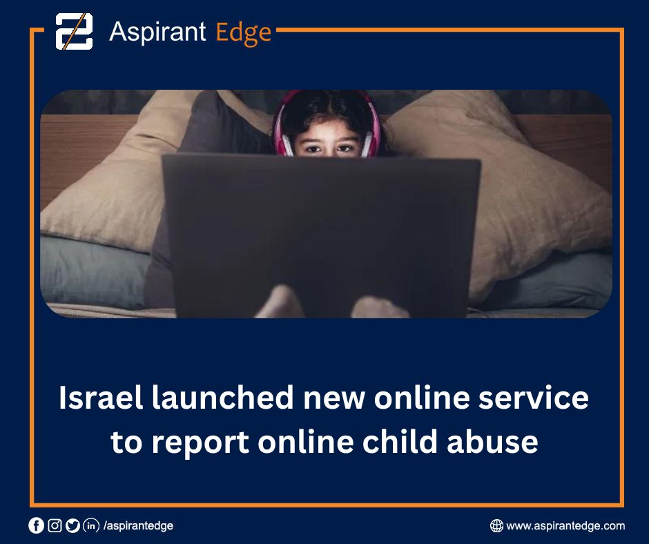Israel launched new online service to report online child abuse #onlineservice #childabuse #childsafety #childprotect #technology #reportonline