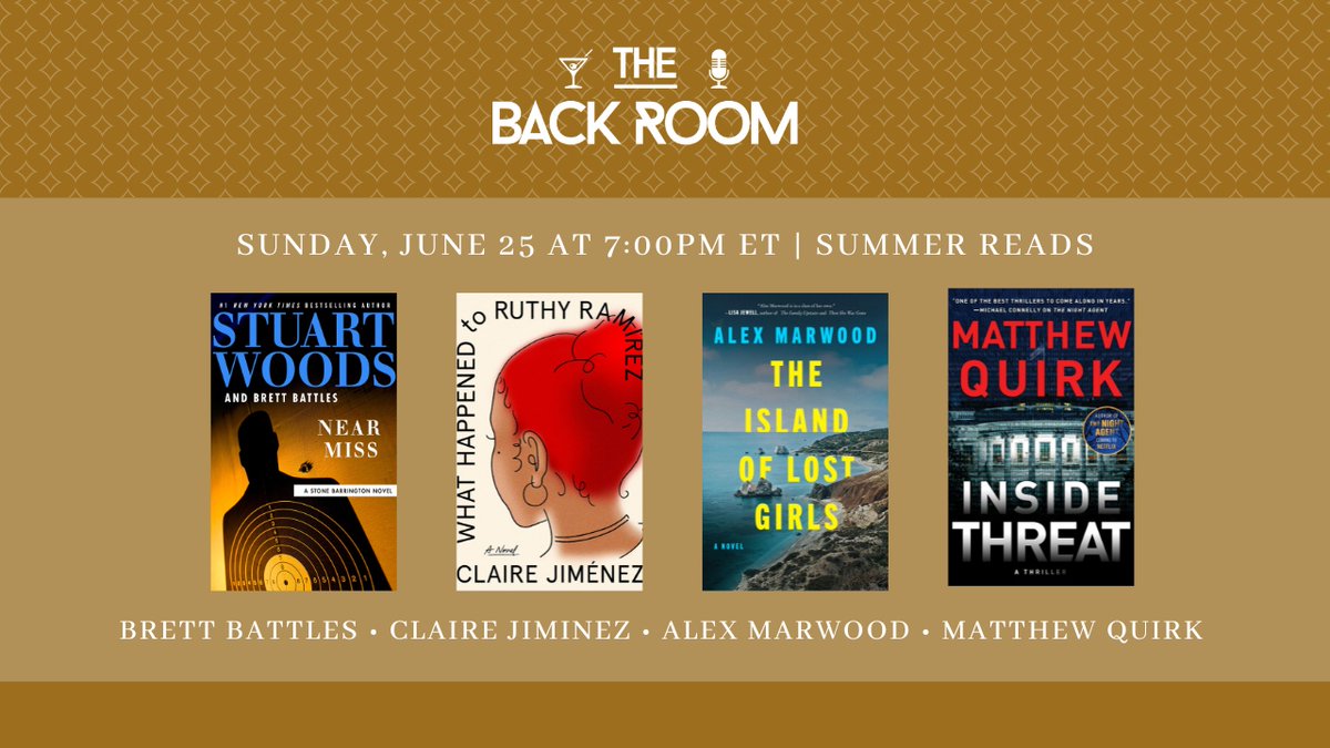 Sunday, June 25 at 7pm ET | Join us for Summer Reads with:⁠
⁠
@brettbattles
@clairedjimenez
@AlexMarwood1
Matthew Quirk 
⁠
Your hosts for this evening are @KarenDionne and @HankPRyan 
⁠
Register at the-back-room.org/june-25/
⁠
#onlineauthorevent #onlineevent #authorevent