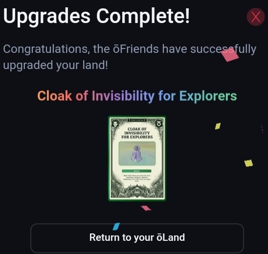 My new upgrade ❤💚💛
An invisibility cloak sounds like an incredibly powerful tool in ōLand! It could allow players to explore lands and listen in on conversations without being detected 👻

🟥🟩🟨 #oCash #oLand #oFriend 
@overlinenetwork @pmccmc @Crash_0verride_ 
@ChrisCocksy