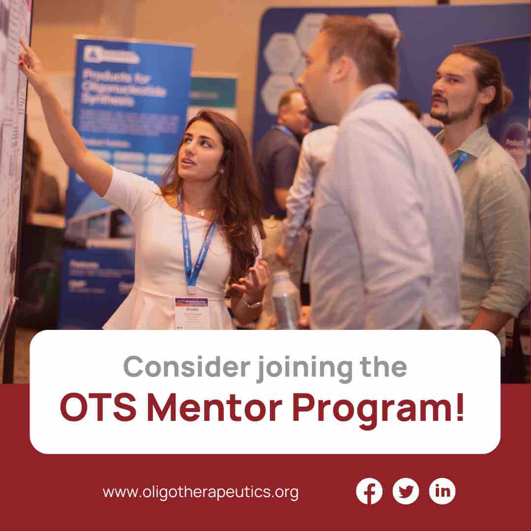 The OTS Mentor Program was established to connect early career scientists in our community with established scientific professionals to support &amp; encourage the mentees in their careers!

Click the link for more information and to apply. oligotherapeutics.org/mentor-program/