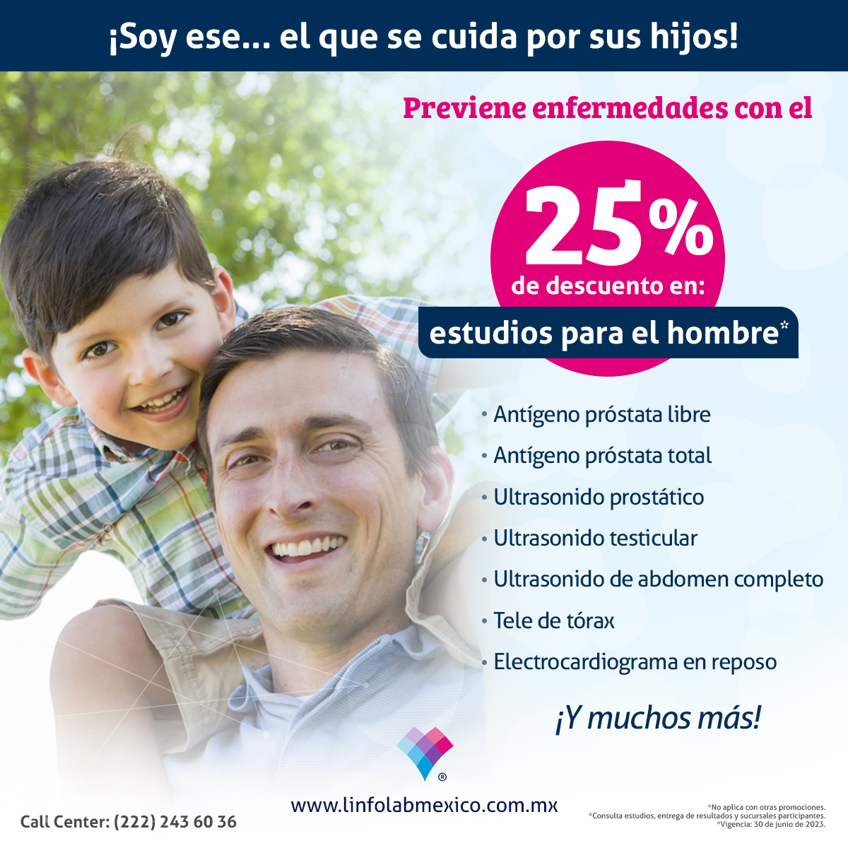 ¡Para papá, toda hazaña se acompaña con salud!

Una visita oportuna a Linfolab te permitirá tomar el control de tu vida y de tu salud. Aprovecha el 25% de descuento que tenemos en estudios para el hombre.

¡Visítanos hoy! 

#saluddelhombre #analisisclinicos #linfolab