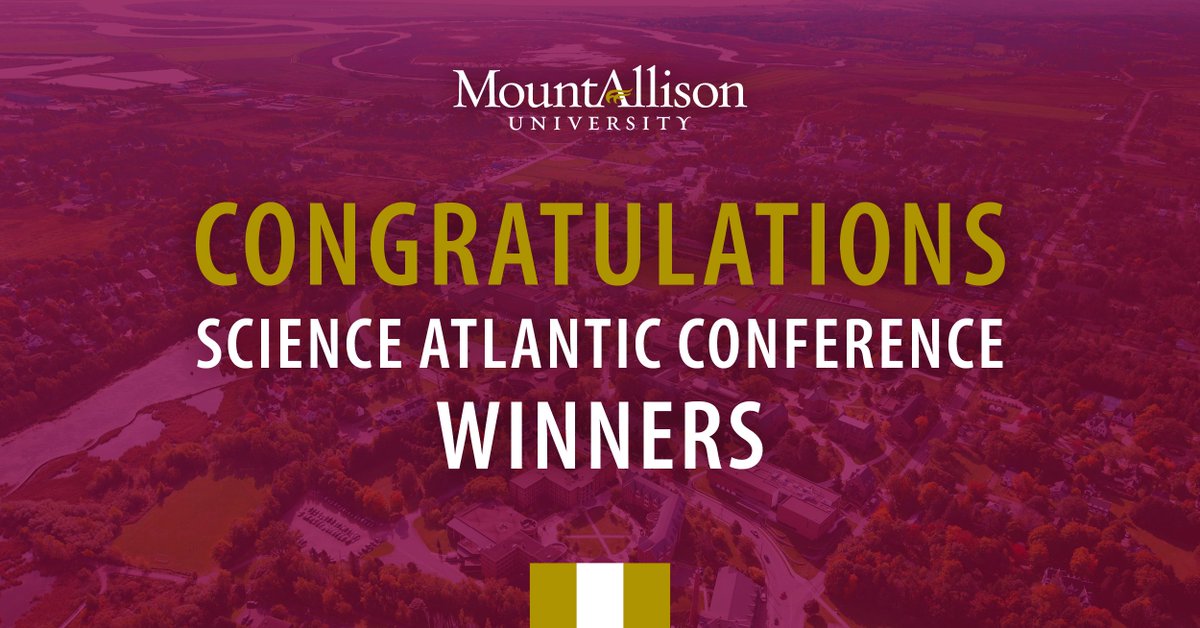 MountAllison's tweet photo. A number of Mount Allison students participated at @scienceatlantic Conferences this spring, with impressive results. Congratulations to all the winners! https://t.co/esGEYyrWOr