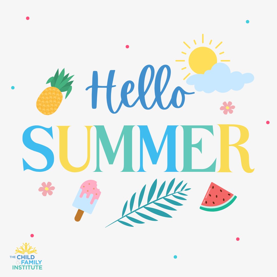Hello Summer! #EvidenceBasedCareForAll #ChildFamilyInstitute #HelpingEveryChildThrive #cognitivebehavioraltherapy #cbt #childtherapy