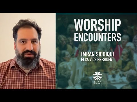 WORSHIP ENCOUNTERS: ELCA Vice President Imran Siddiqui recalls his first worship experience in a Lutheran church and describes the feeling of being connected to centuries of Christian traditions. 

For more information, go to: conta.cc/46fFvWw
conta.cc/3NdrGiF
