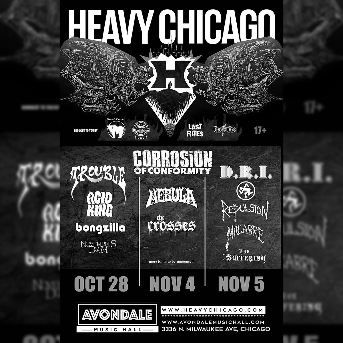Kuma’s Corner, @pabstblueribbon, @lastritesevents, & @LiveWireLounge is proud to announce...

HEAVY CHICAGO!

A New Metal Fest in Chicago happening 10/28, 11/4, & 11/5
Featuring: @coccabal, @DRI_Band, @RepulsionBand, @Troublemetal

Pre-Sale Begins 6.23 at HeavyChicago.com