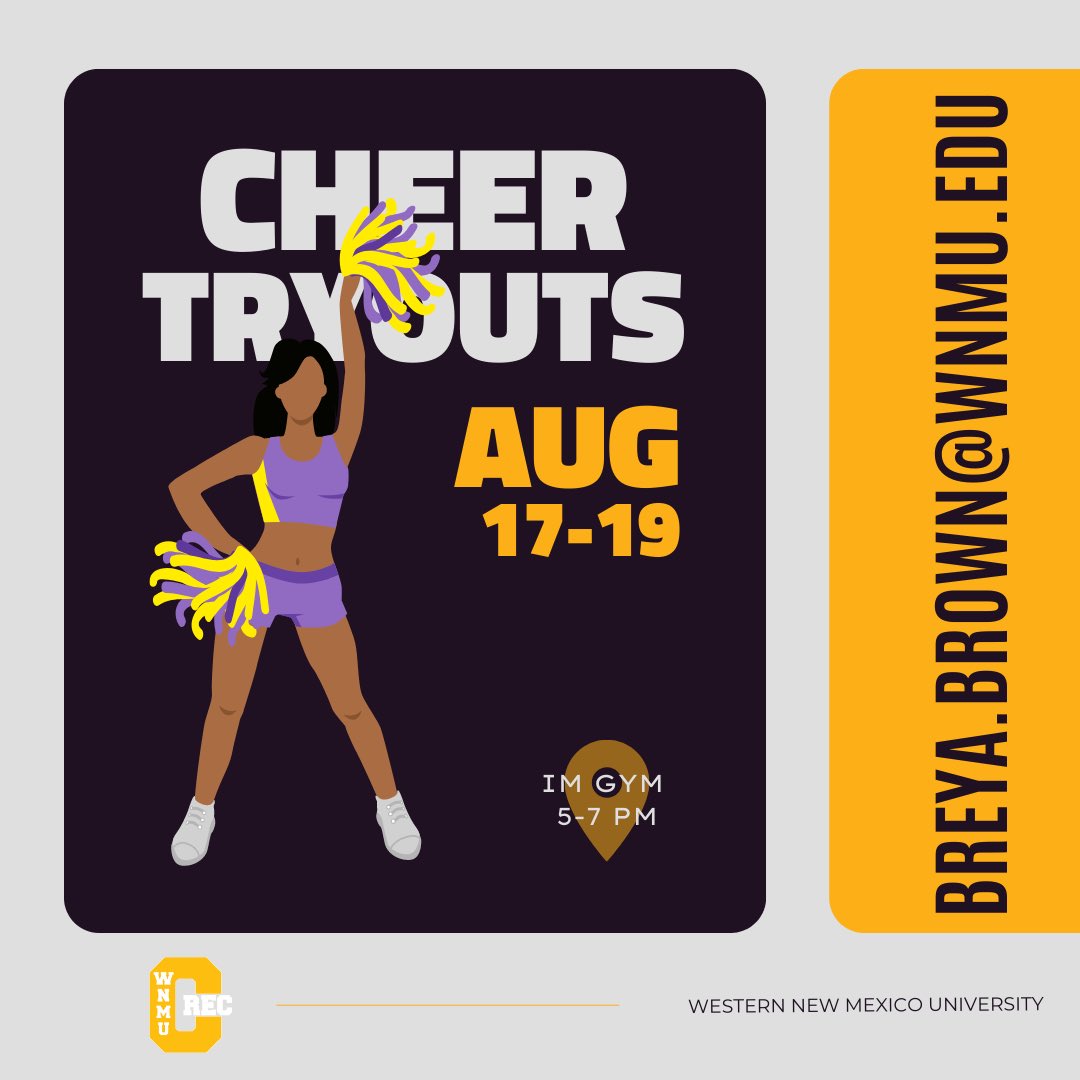 MUSTANG CHEERLEADING TRYOUTS 
August 17th - 19th at the IM GYM from 5 pm - 7 pm.
All participants must wear a purple shirt and black shorts to each day of tryouts. For further questions and to receive a copy of the tryout agenda, please contact Breya Brown at breya.brown@wnmu.edu