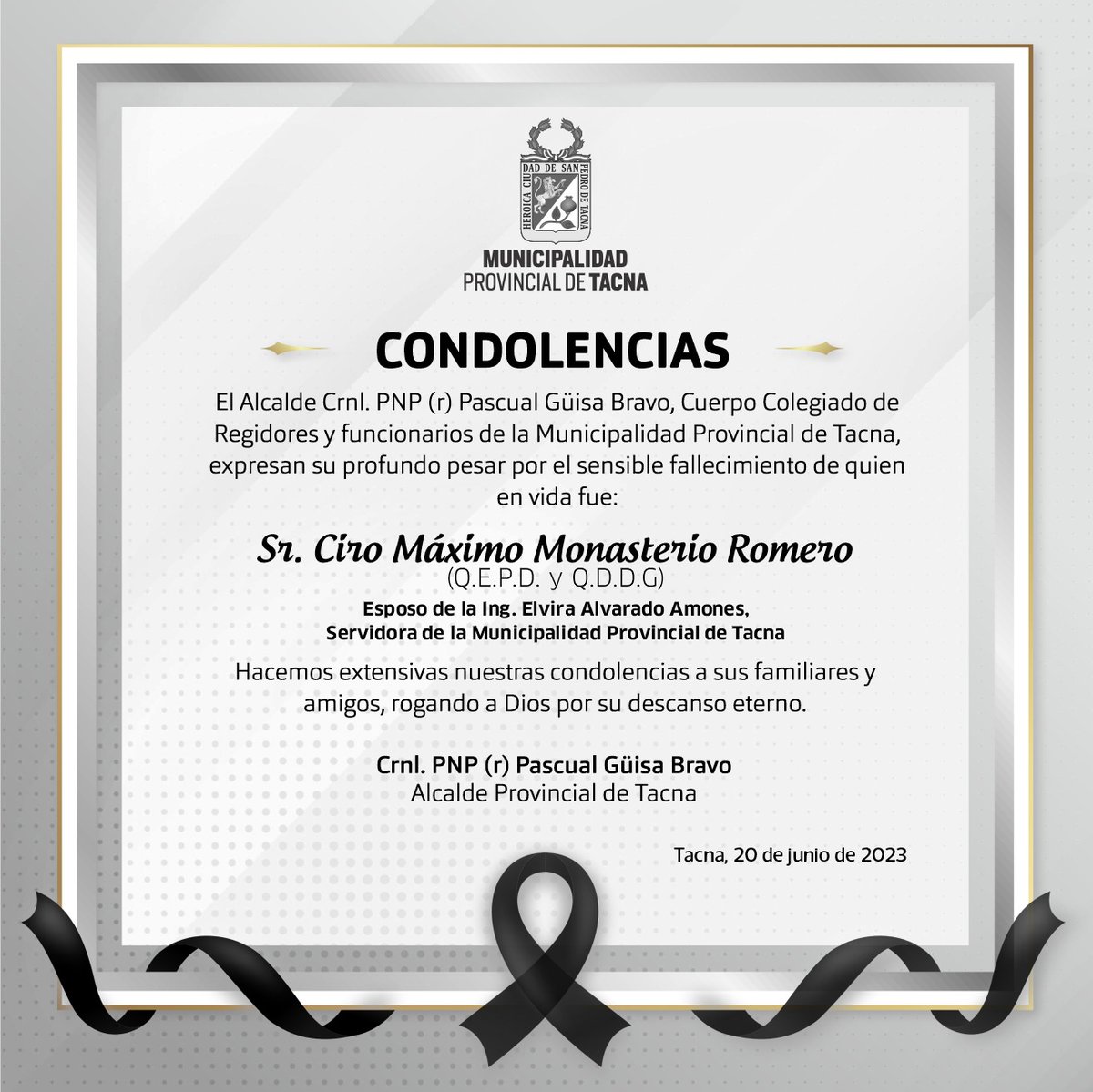 📷 #Condolencias 📷 | La Municipalidad Provincial de Tacna participa del sensible fallecimiento del Sr. Ciro  Monasterio Romero, esposo de la servidora Ing. Elvira Alvarado Amones. Extendemos nuestras condolencias a sus familiares y amistades, elevando una oración en su nombre.
