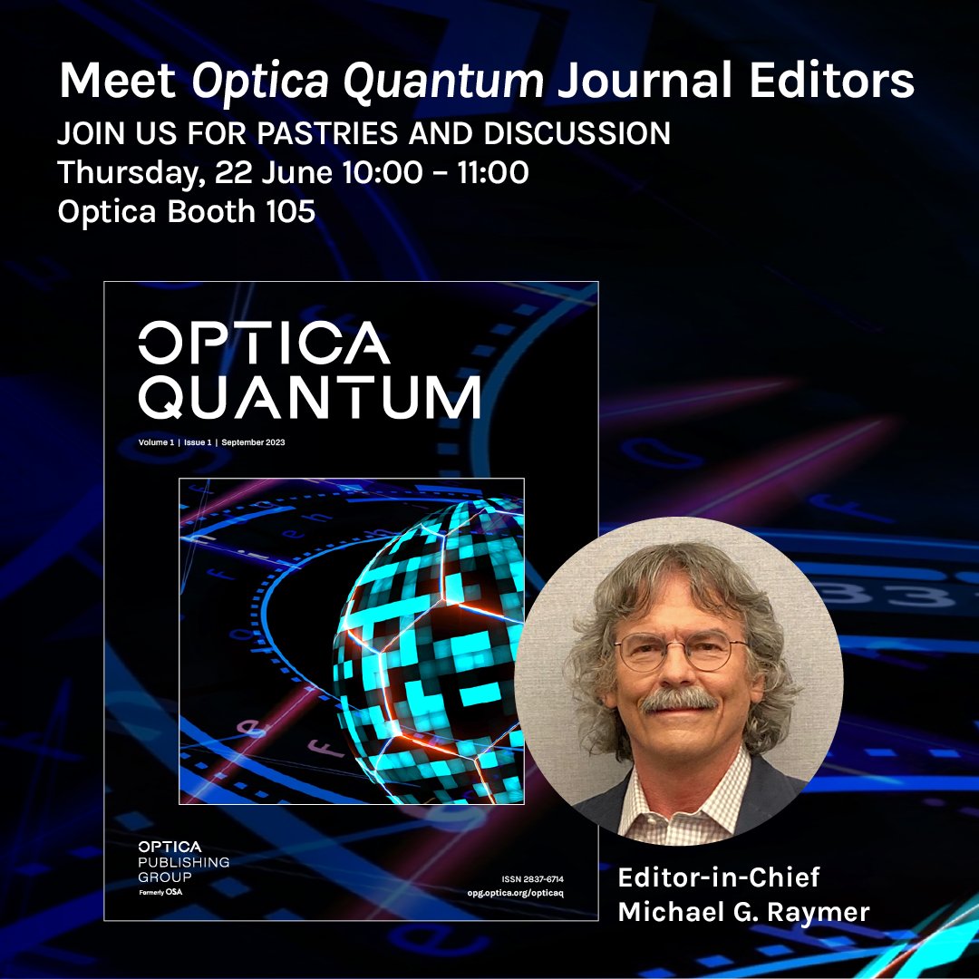 Optica Quantum 2.0 Attendees: On Thursday, 22 June at 10:00, enjoy a pastry & chat with the #OPG_OpticaQ Editor about this new journal for high-impact #QIST related to #optics and #photonics. ow.ly/o9hn50OQNJI @OpticaWorldwide #OpticaQuantum23