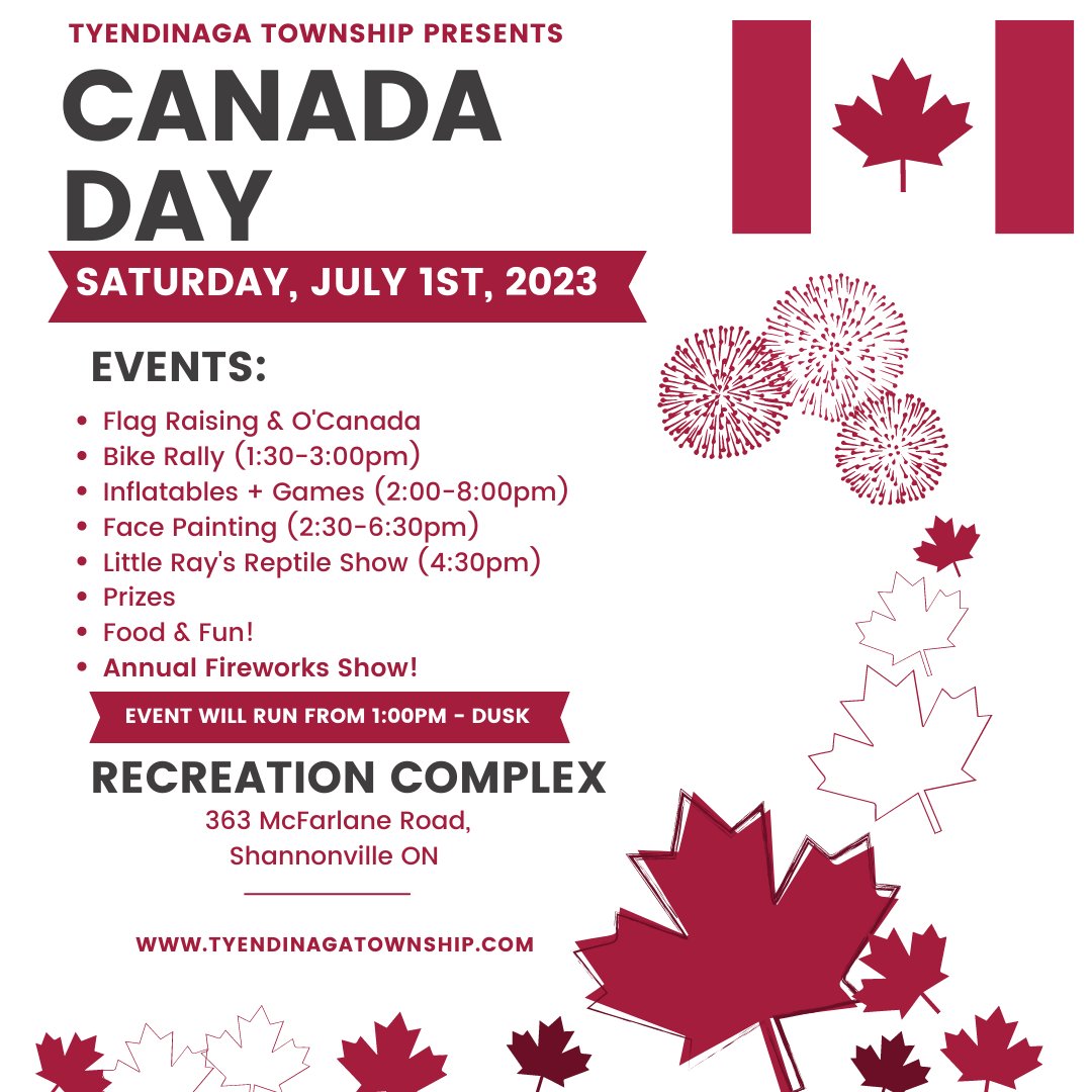 Come join us for our Tyendinaga Township Canada Day Event! With lots of activities taking place all day, there will be something for everyone to enjoy! Saturday, July 1st, 2023, at the Tyendinaga Recreation Complex! From 1 PM until dusk!