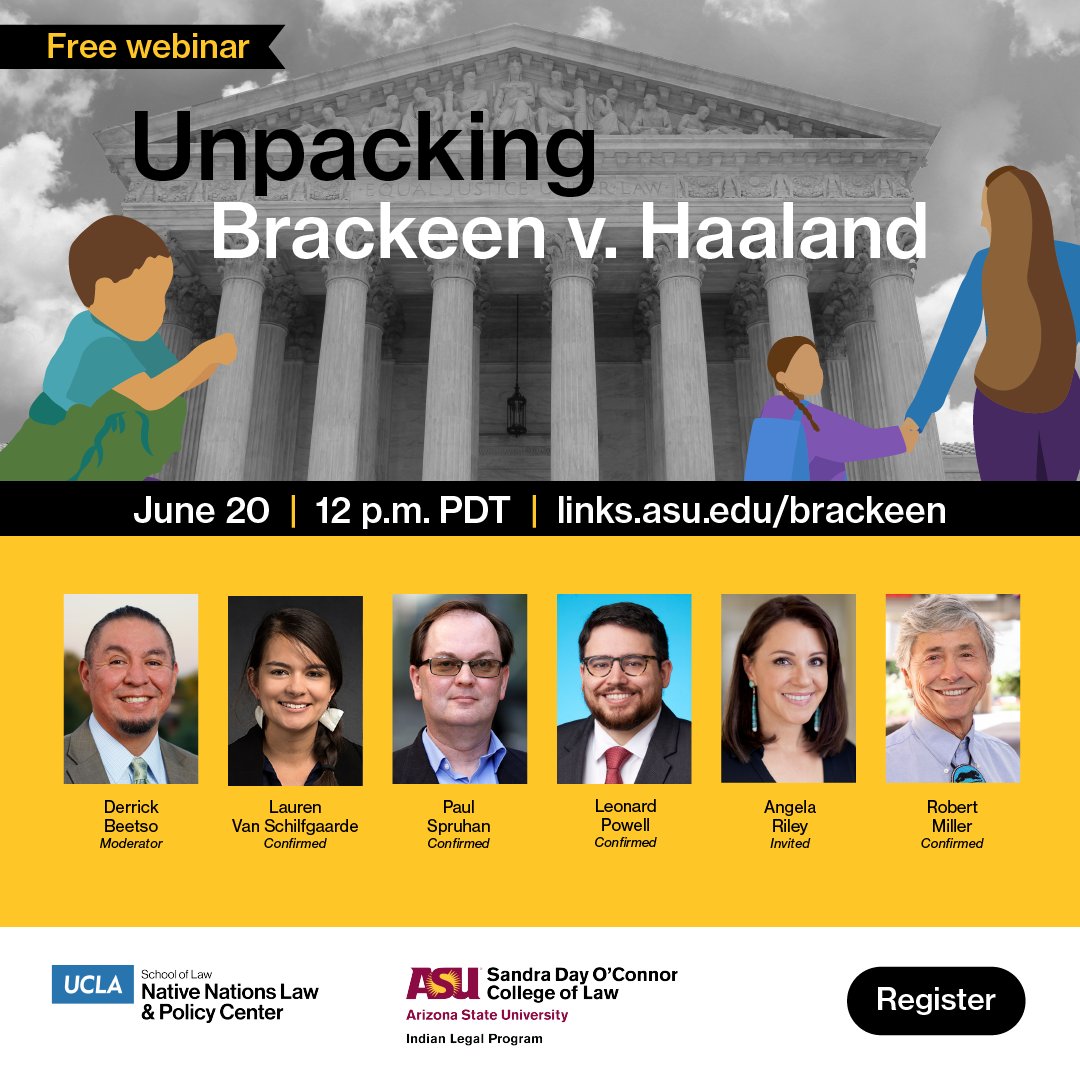 Today! We are teaming up w/ <a href="/NNLPC_UCLALaw/">UCLA Native Nations Law & Policy Center</a> to host a webinar "Unpacking Brackeen v. Haaland" on 6/20 at 12 p.m. PDT. Join the country’s leading experts as they analyze + discuss the U.S. Supreme Court’s groundbreaking opinion. #icwa

Register now: links.asu.edu/brackeen