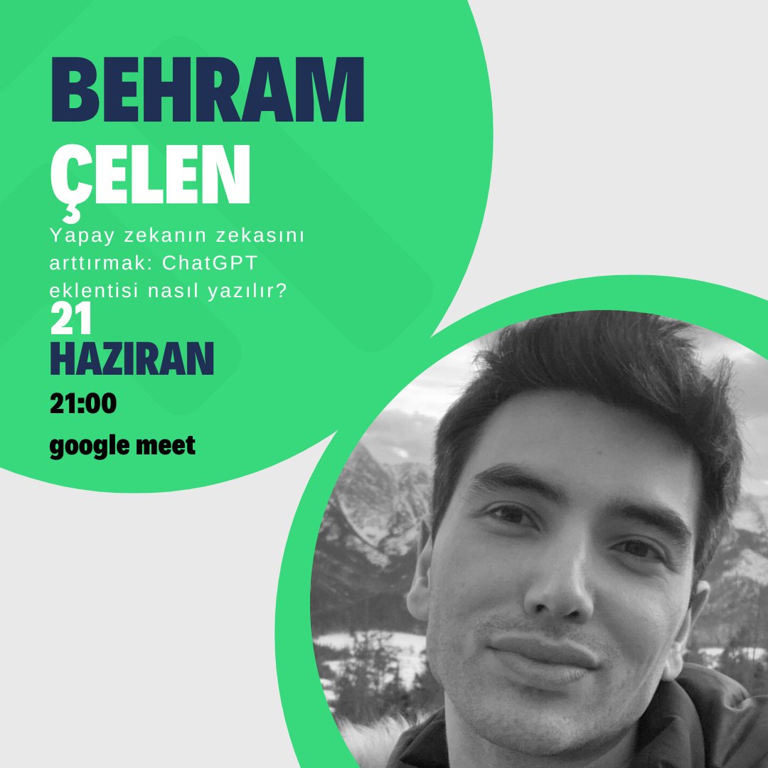 21 Haziran Çarşamba 21:00'da, <a href="/behramcelen/">Behram ÇELEN</a> bize "Yapay Zekanın Zekasını Arttırmak!" için gereken ChatGPT eklentilerinin nasıl geliştirildiği anlatacak. Etkinliğimiz online olarak gerçekleşecek. Etkinlik linki için epostanızı bırakmayı unutmayın! eepurl.com/ig3gJb #llm