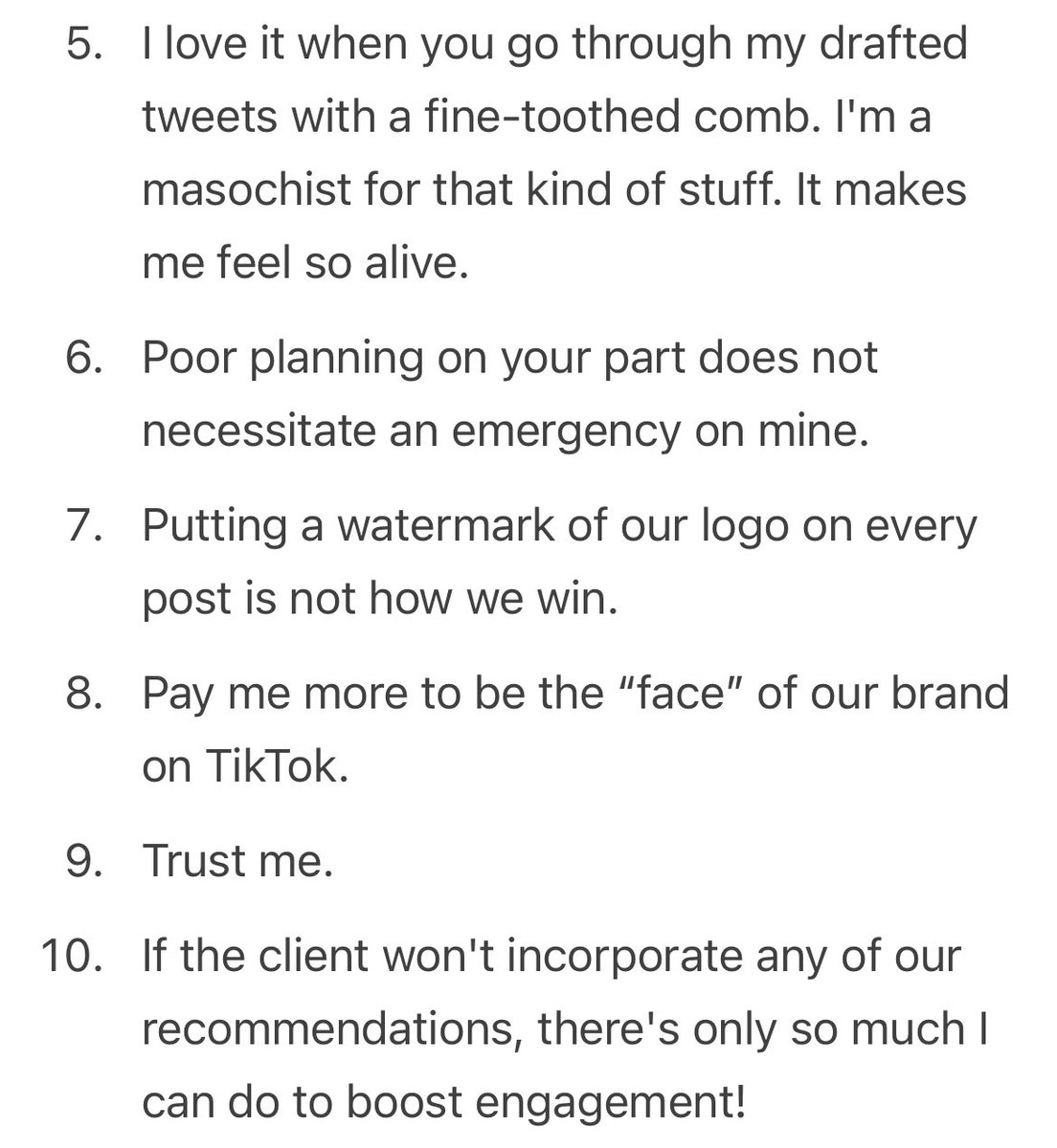 Last week I asked social managers to share one brutally honest thing they wish they could tell their boss. I included them all in today’s newsletter. These are a few favorites.