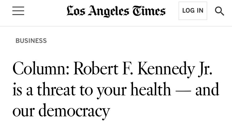 LA TIMES: “@RobertKennedyJr is a threat to your health — and our democracy”