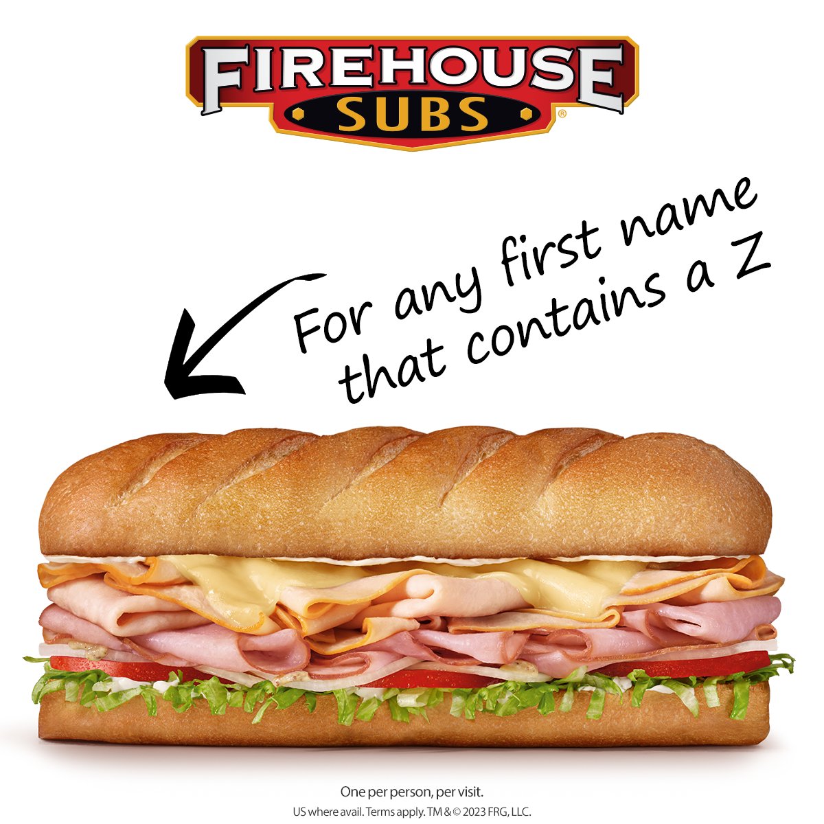 This is gonna be a fun one 😎

If your first name contains​ a Z (like Enzo or Zion), show your photo ID at any U.S. Firehouse Subs TODAY, 6/21, and get a FREE medium sub with any purchase!

New name tomorrow, so be sure to check here: firehousesubs.com/nameoftheday