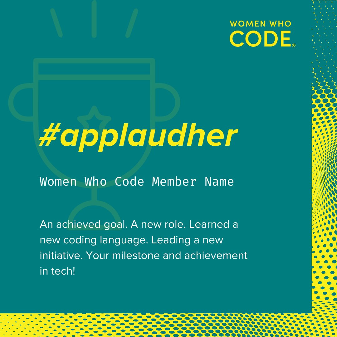 🏆 #ApplaudHer  

🎉 It's time to rejoice in your triumphs, hand in hand with your community! 

Share your or your peer’s tech success story! → womenwhocode.com/applaudher  

#WomenWhoCode 
#WWCode
 #WomenInTech