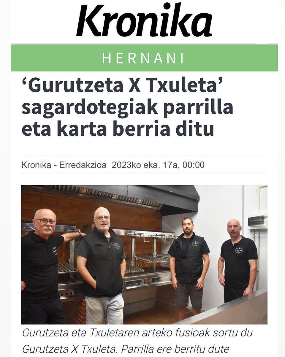 Nuestro nuevo proyecto <a href="/gurutzetaxtxule/">gurutzetaxtxuleta</a> estrena carta y parrilla. Abierto todo el año con un singular concepto basado en la unión de una #sidrería y un #restaurante. Makina bat plater berri dugu, baita ohiko txotx-menua ere! Anima hadi! 
🔗 kronika.eus/hernani/168692… #txuleta