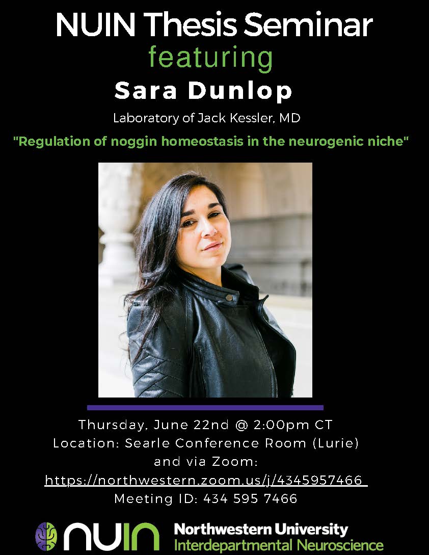 Join NUIN for Sara Dunlop’s Thesis Seminar, Thursday, June 22nd @ 2:00 PM CT. Location: Searle Conference Room (Lurie) and via zoom!
